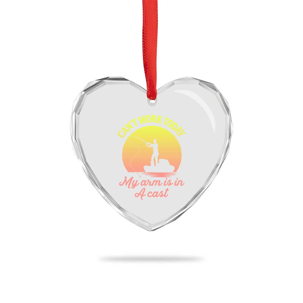 Funny Fishing Enthusiast Gift Heart Crystal Glass Ornament I Cant Work Today My Arm Is In A Cast