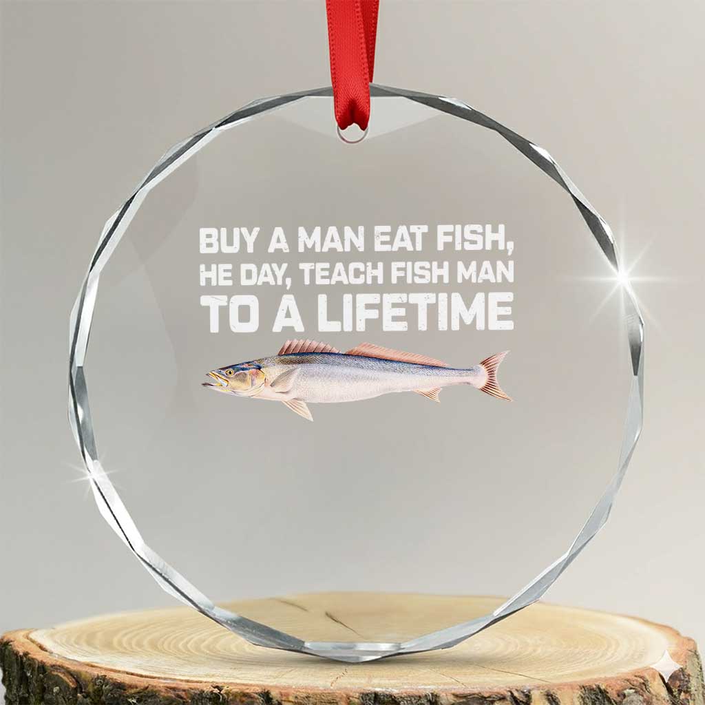 Funny Fishing Meme Crystal Glass Ornament Buy A Man Eat Fish Inappropriate - Wonder Print Shop