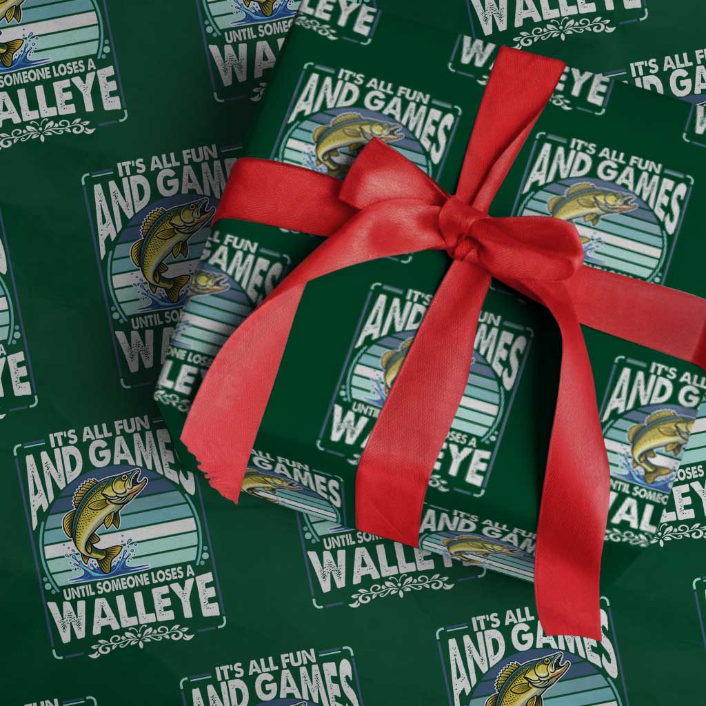 Funny Fishing Wrapping Paper Roll It Is All Fun And Games Until Someone Loses A Walleye - Wonder Print Shop
