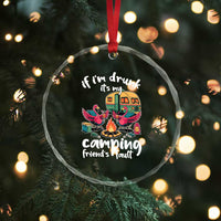 Funny Flamingo Camping Crystal Glass Ornament If I Am Drunk It Is My Friend Fault - Wonder Print Shop