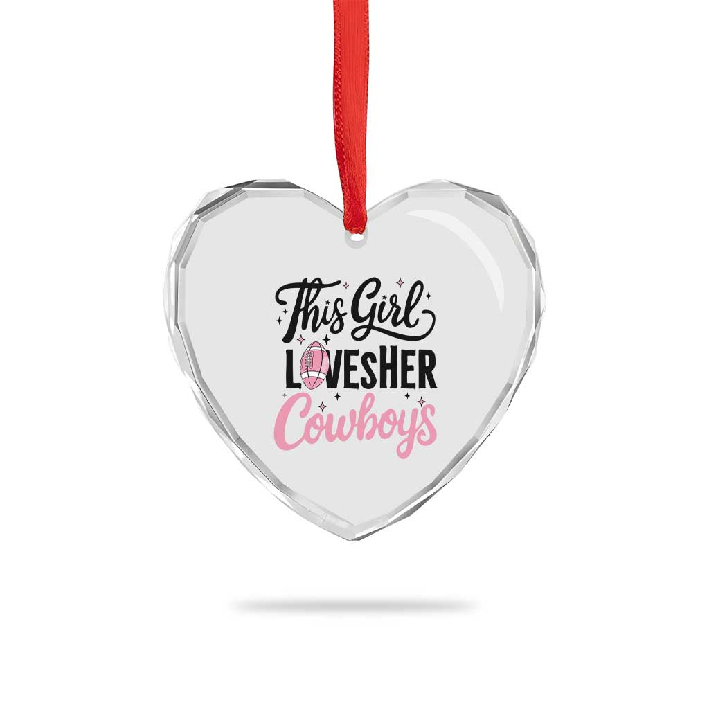 Funny Football Fan Gift Heart Crystal Glass Ornament This Girl Loves Her Cowboys - Wonder Print Shop