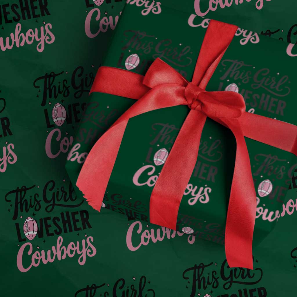 Funny Football Fan Gift Wrapping Paper Roll This Girl Loves Her Cowboys - Wonder Print Shop