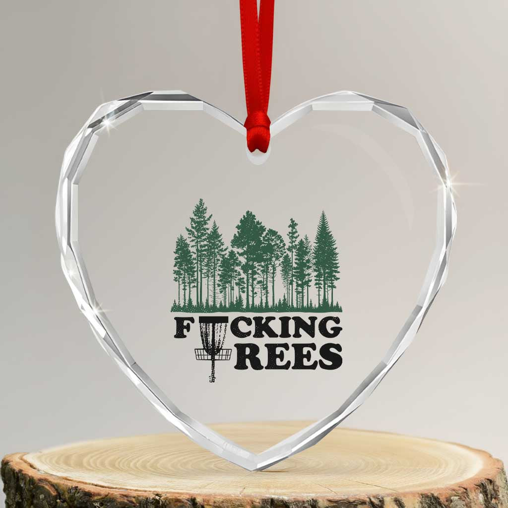 Funny Forest Disc Golf Humor Fcking Trees Heart Crystal Glass Ornament