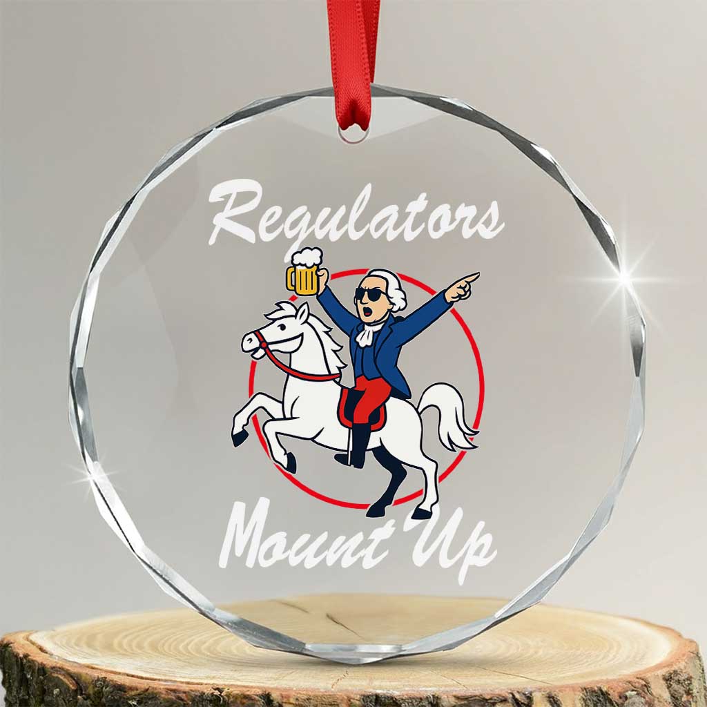Funny Founding Father Patriotic Drinking Crystal Glass Ornament Regulators Mount Up 4th of July - Wonder Print Shop
