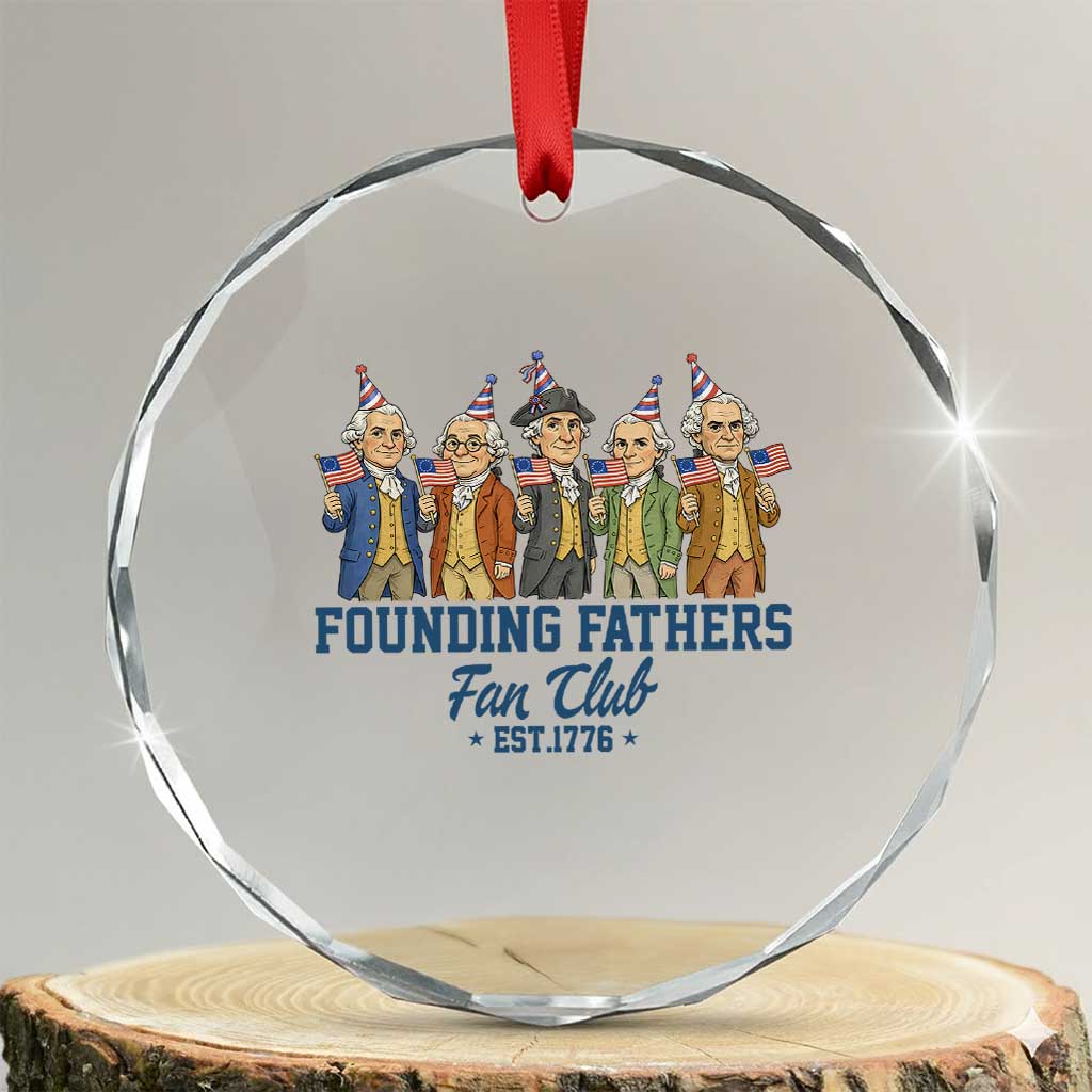 Funny Founding Fathers Fan Club Crystal Glass Ornament American History Lovers