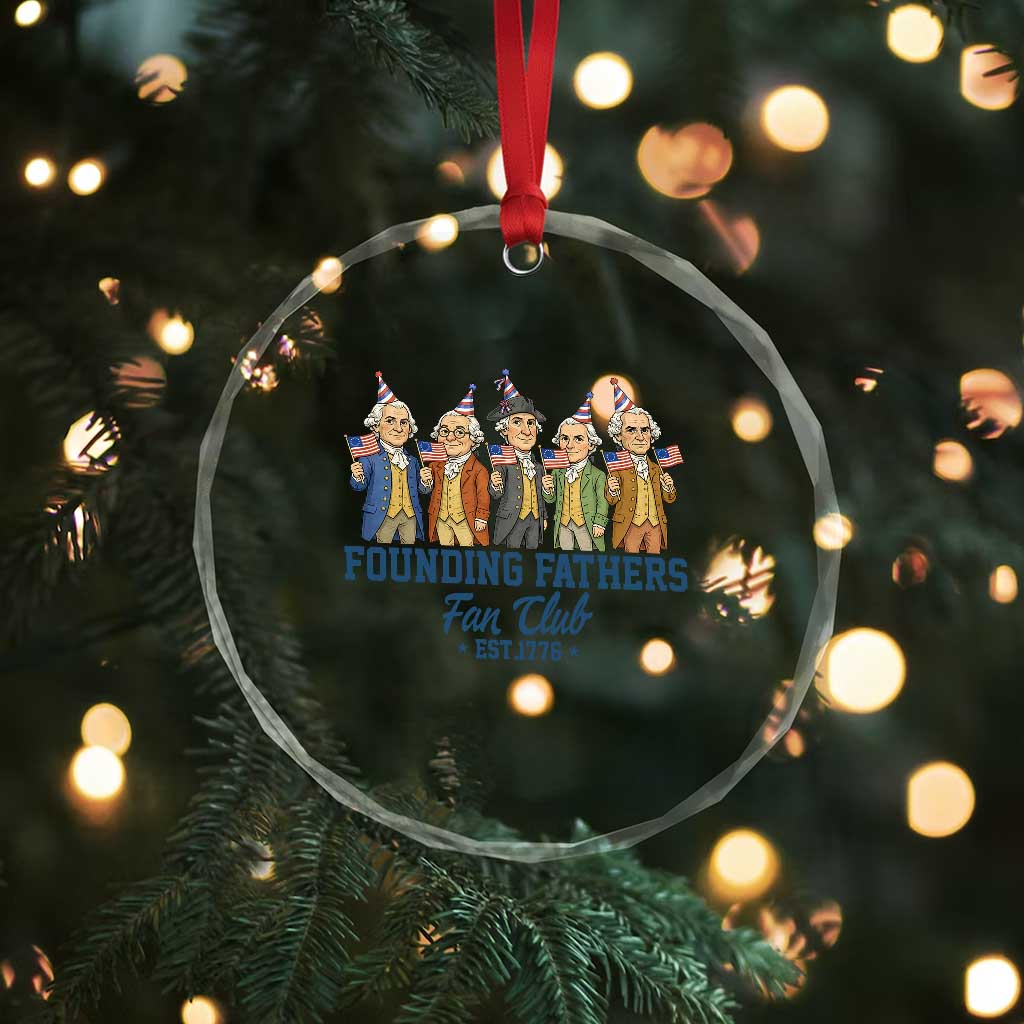 Funny Founding Fathers Fan Club Crystal Glass Ornament American History Lovers
