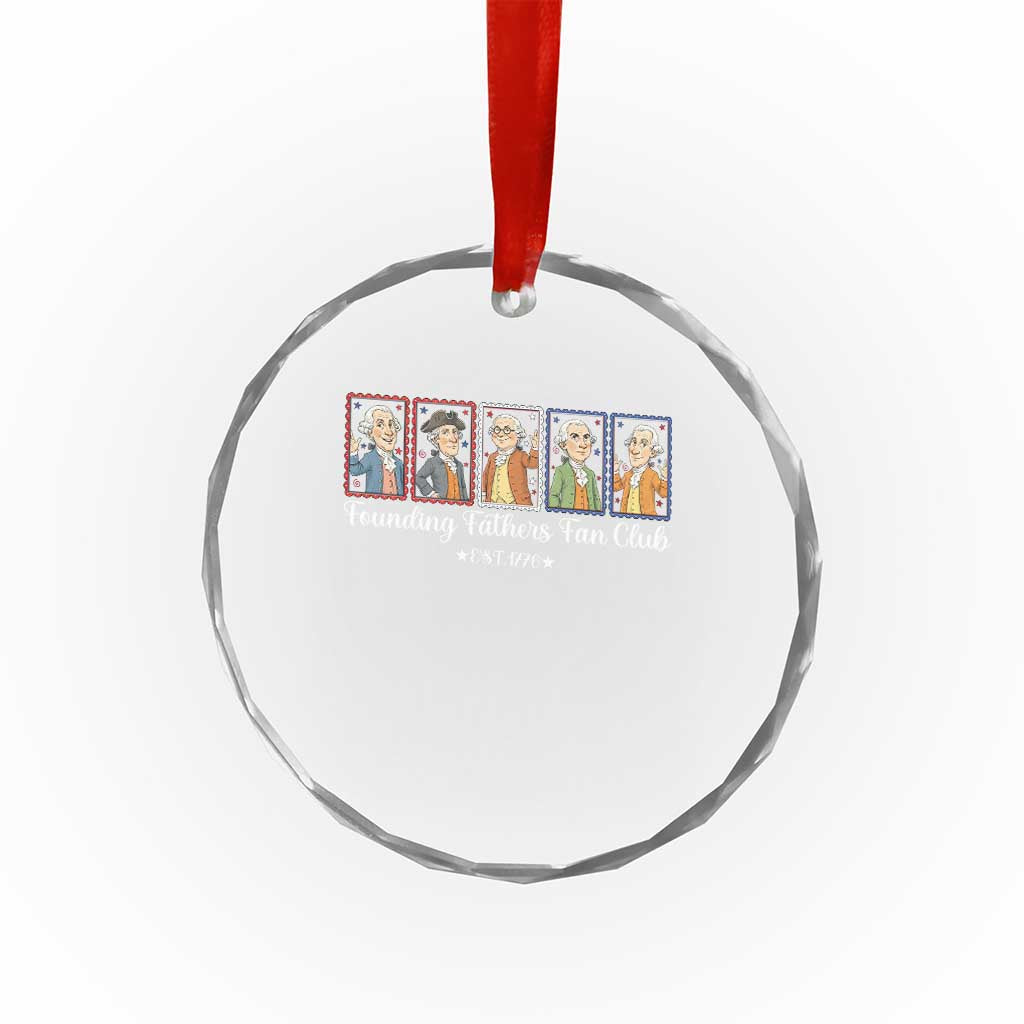 Funny Founding Fathers Fan Club Patriotic History Crystal Glass Ornament