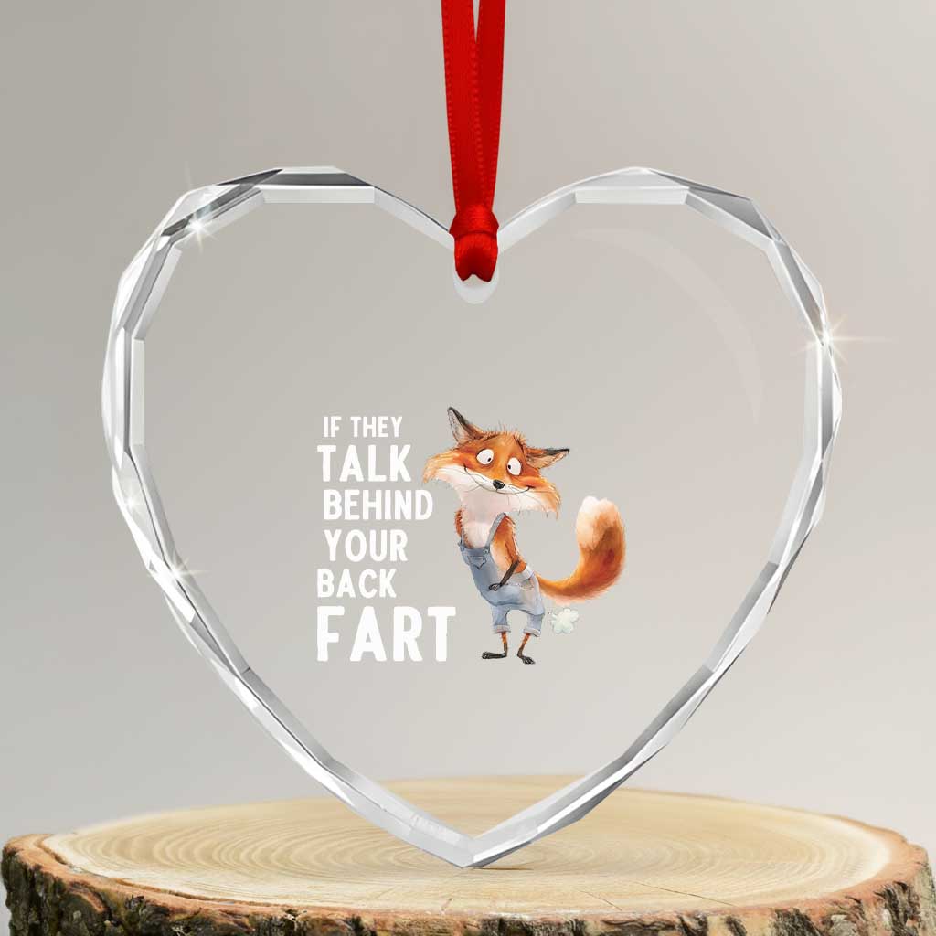 Funny Fox Meme Heart Crystal Glass Ornament If They Talk Behind Your Back Fart  Naughty Joke - Wonder Print Shop