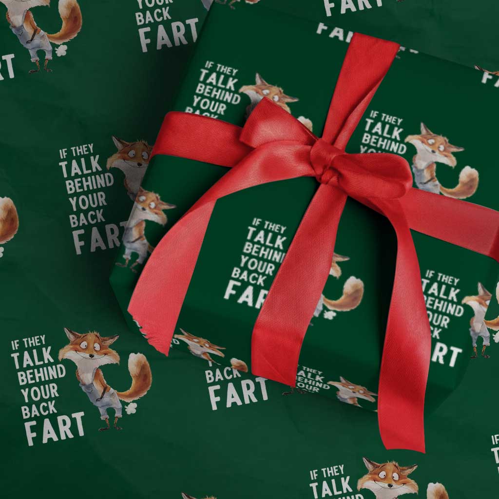 Funny Fox Meme Wrapping Paper Roll If They Talk Behind Your Back Fart  Naughty Joke - Wonder Print Shop