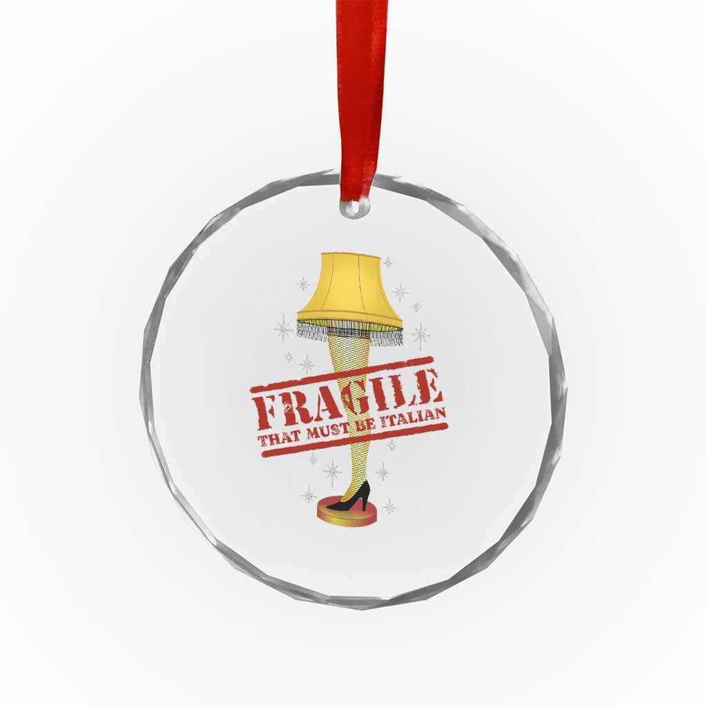 Funny Fragile That Must Be Italian Xmas Movie Crystal Glass Ornament TS11