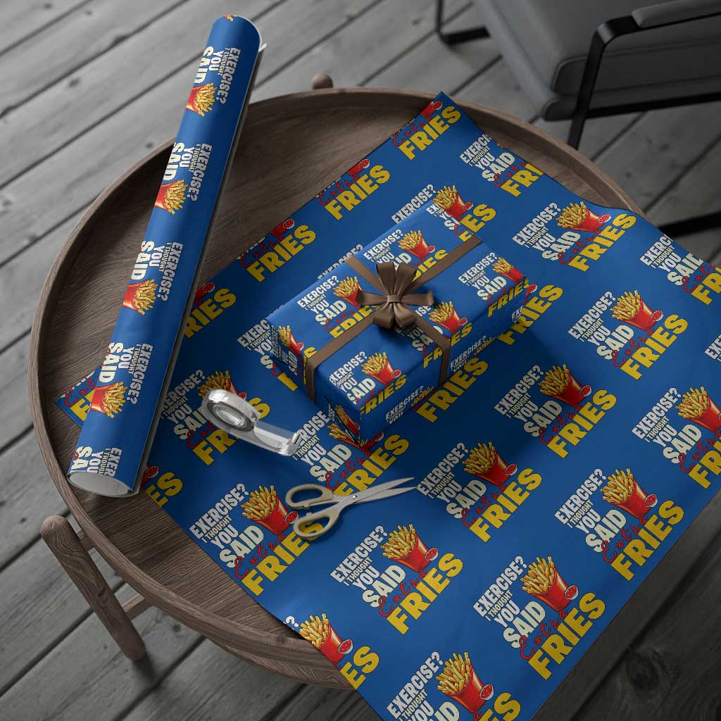 Funny French Fries Wrapping Paper Roll I Thought You Said Extra Fries Fast Food Fry Lover