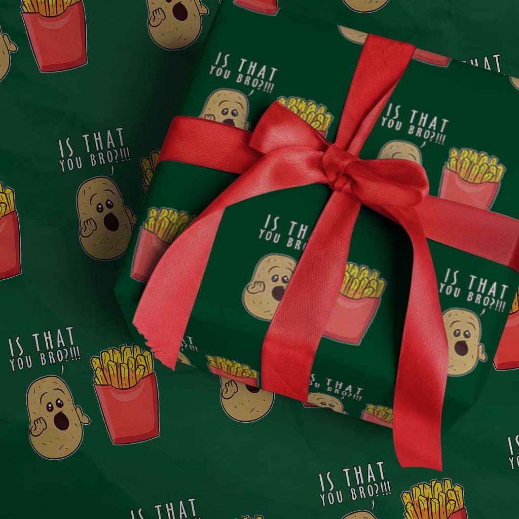 Funny French Fries Wrapping Paper Roll Potato Is That You Bro Meme Fast Food Fry Lover