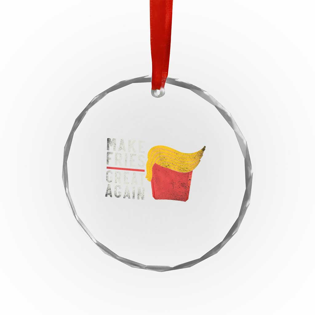 Funny Fries Crystal Glass Ornament Vintage Make Fries Great Again