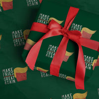Funny Fries Wrapping Paper Roll Vintage Make Fries Great Again