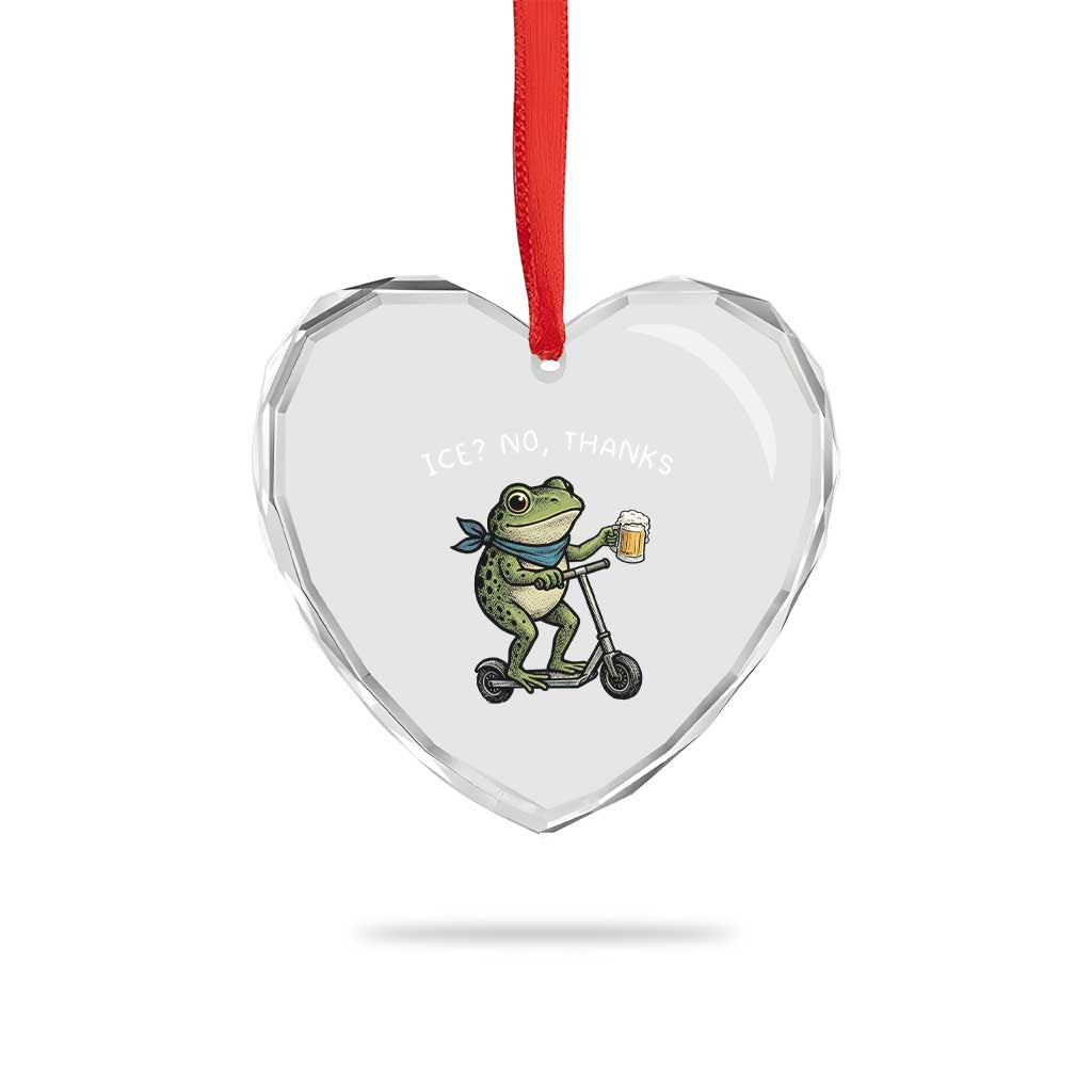 Funny Frog Anti ICE Political Protest Heart Crystal Glass Ornament Ice? No Thanks