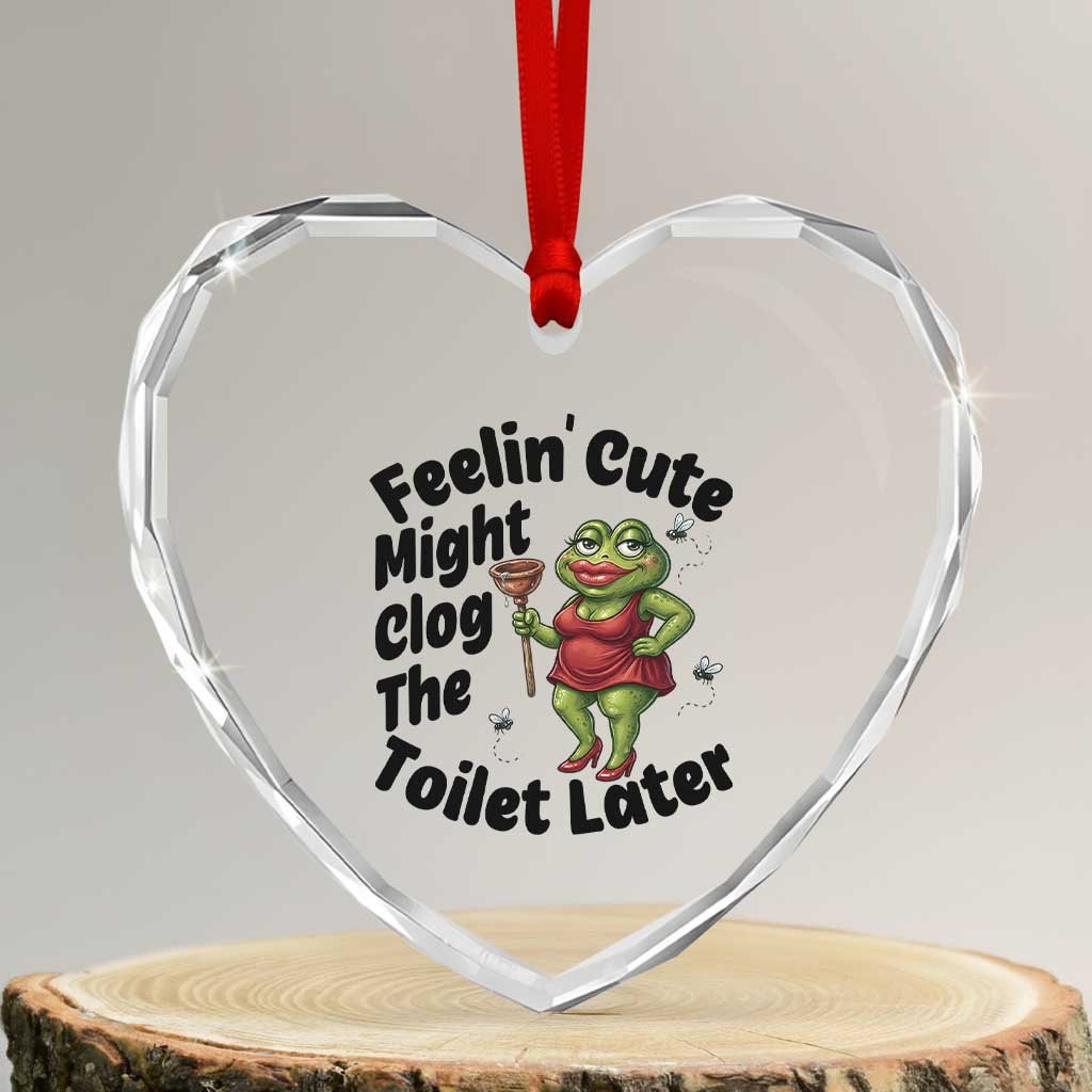 Funny Frog Bathroom Jokes Heart Crystal Glass Ornament Feeling Cute Might Clog The Toilet Later
