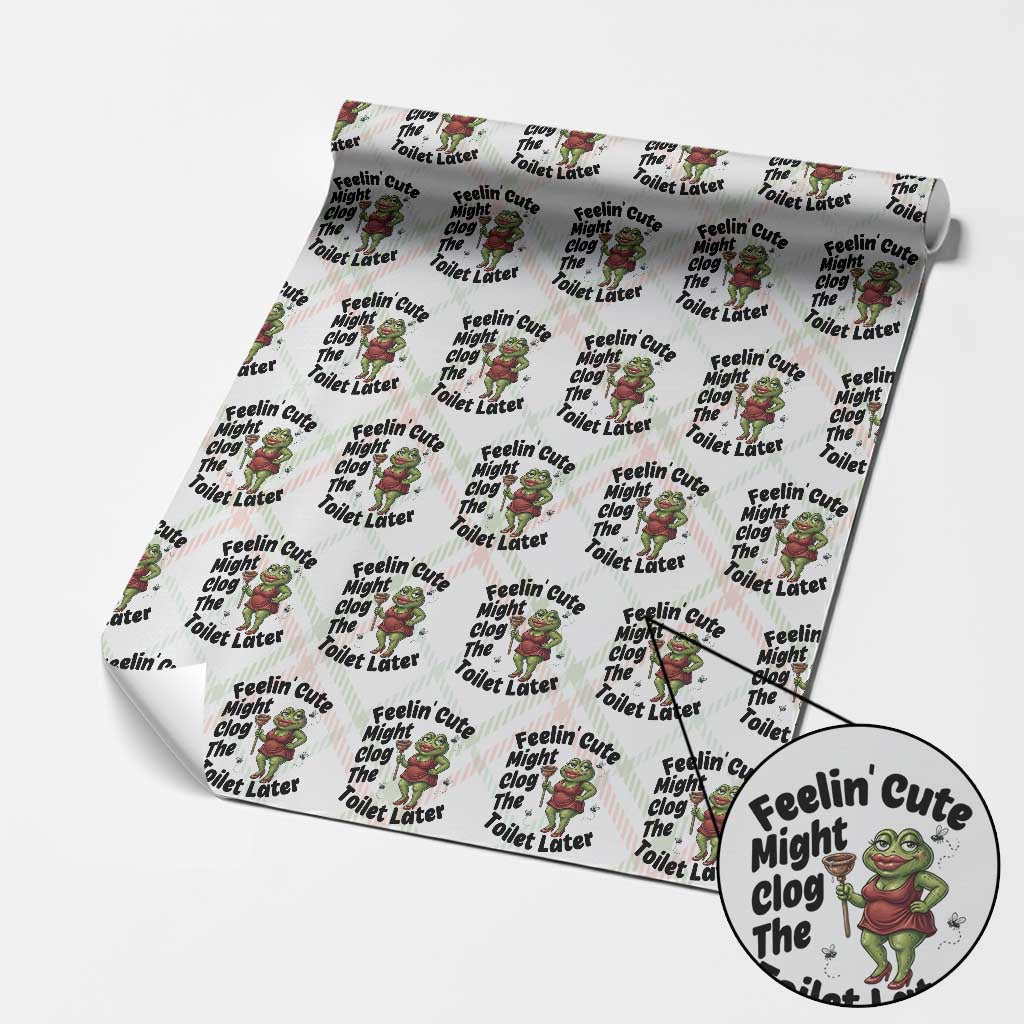 Funny Frog Bathroom Jokes Wrapping Paper Roll Feeling Cute Might Clog The Toilet Later