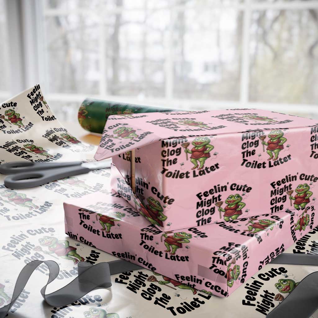 Funny Frog Bathroom Jokes Wrapping Paper Roll Feeling Cute Might Clog The Toilet Later