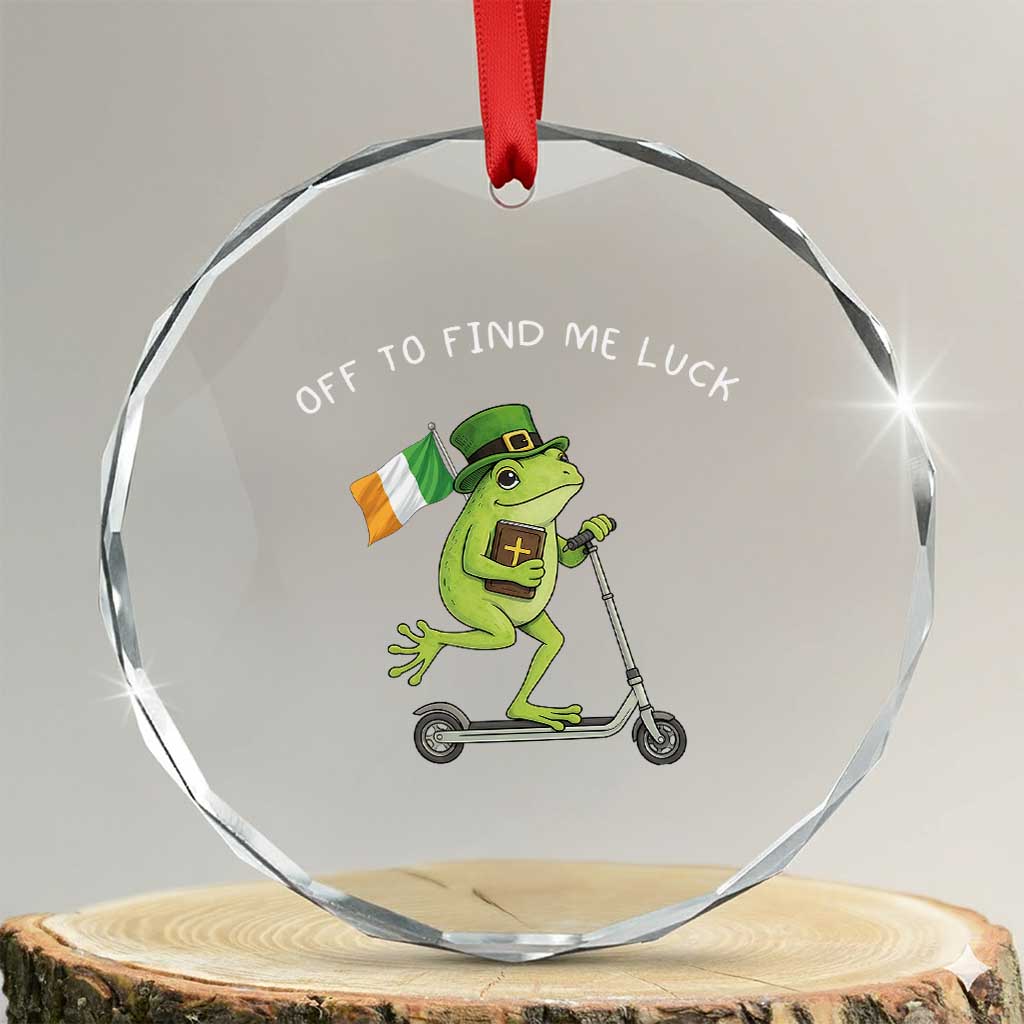 Funny Frog Christian St Patricks Day Crystal Glass Ornament Off To Find Me Lucky