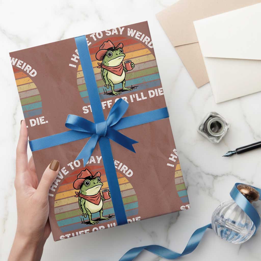 Funny Frog Cowboy Meme Wrapping Paper Roll I Have to Say Weird Stuff Or I Will Die - Wonder Print Shop