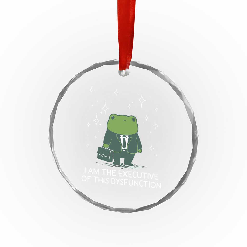 Funny Frog Crystal Glass Ornament I Am The Executive Of This Dysfunction - Wonder Print Shop