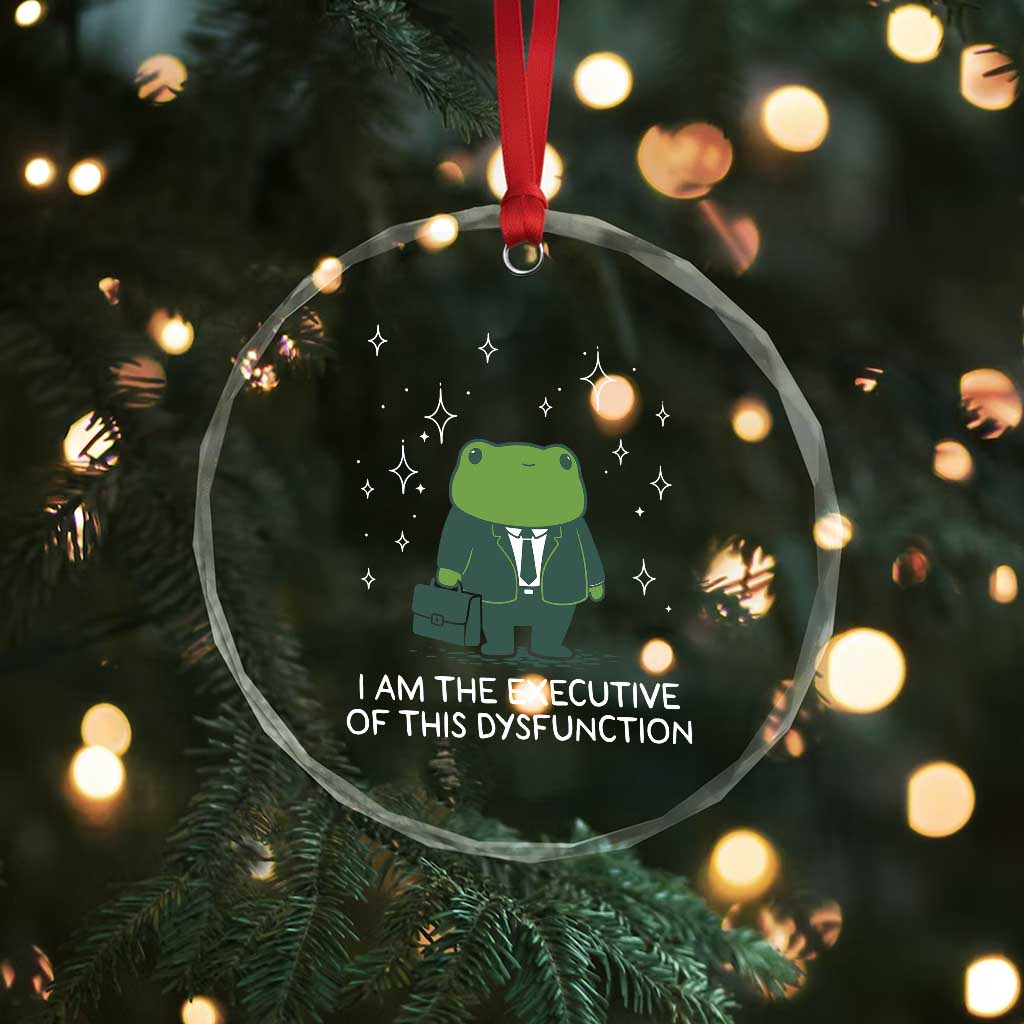 Funny Frog Crystal Glass Ornament I Am The Executive Of This Dysfunction - Wonder Print Shop