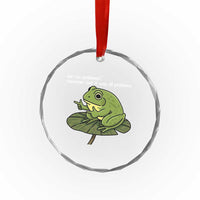 Funny Frog Crystal Glass Ornament Me No Problemo Narrator But It Was All Problemo - Wonder Print Shop