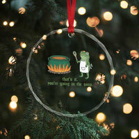 Funny Frog Crystal Glass Ornament Thats It You're Going In The Soup Weird Weirdcore Meme - Wonder Print Shop