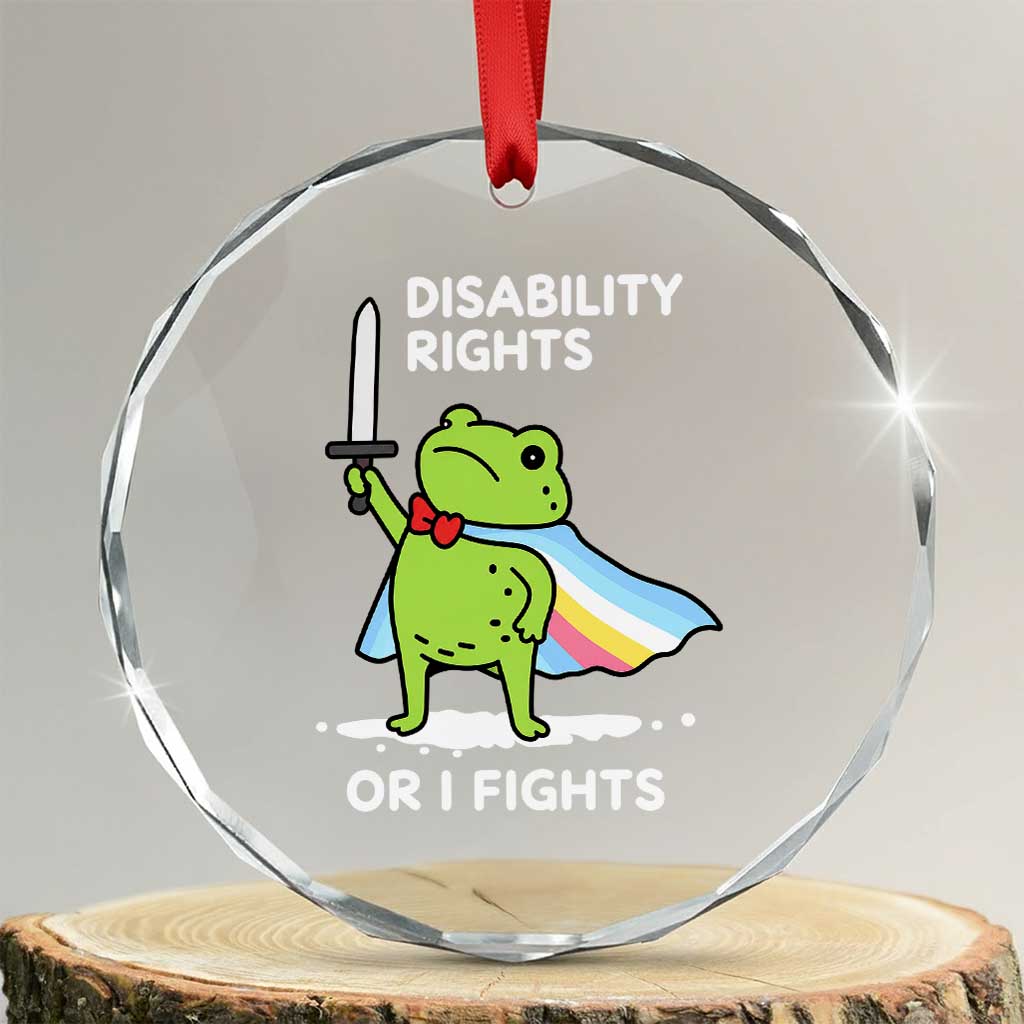 Funny Frog Disability Pride Flag Warrior Crystal Glass Ornament Disability Rights Or I Fights