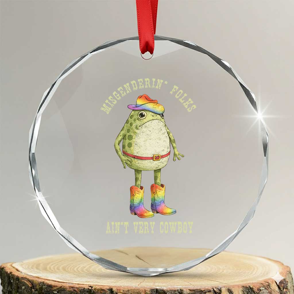 Funny Frog LGBTQ Crystal Glass Ornament Misgenderin Folks Aint Very Cowboy Pride Rainbow