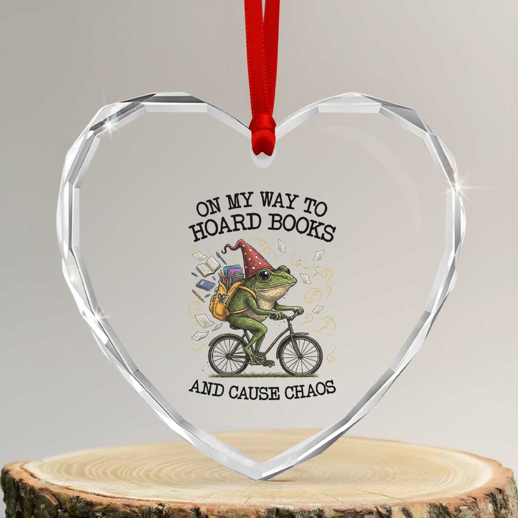 Funny Frog Meme Heart Crystal Glass Ornament On My Way to Hoard Books and Cause Chaos - Wonder Print Shop