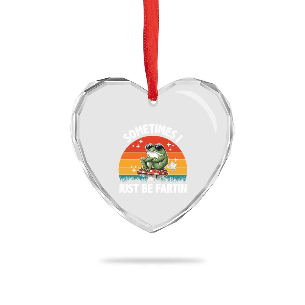 Funny Frog Meme Heart Crystal Glass Ornament Sometimes I Just Be Fartin - Wonder Print Shop
