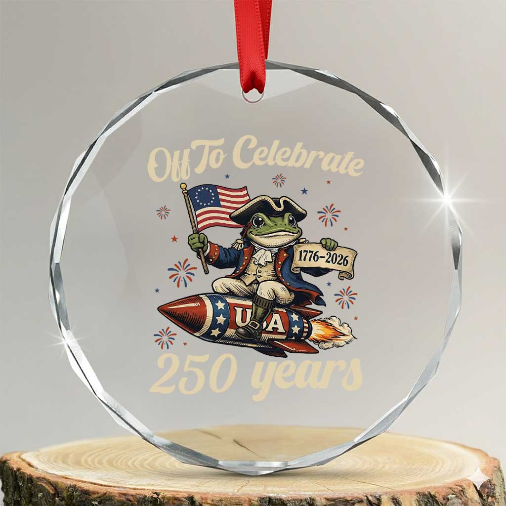Funny Frog Off To Celebrate 250 Years Of Freedom Crystal Glass Ornament Patriotic Gift