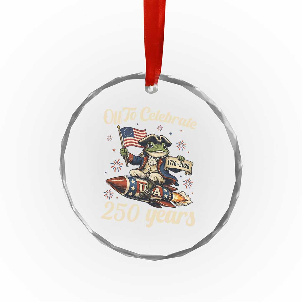 Funny Frog Off To Celebrate 250 Years Of Freedom Crystal Glass Ornament Patriotic Gift