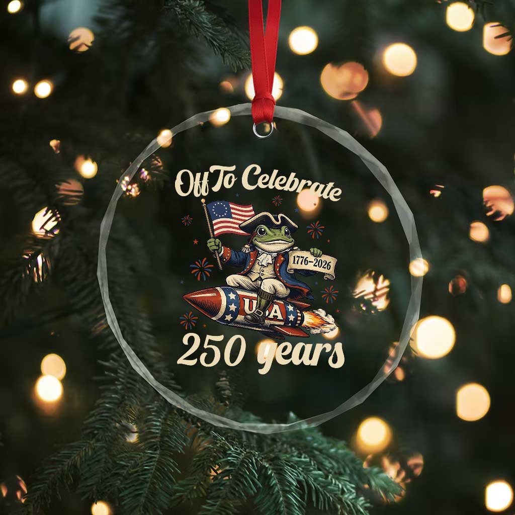 Funny Frog Off To Celebrate 250 Years Of Freedom Crystal Glass Ornament Patriotic Gift