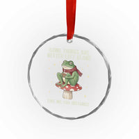Funny Frog Sarcastic Crystal Glass Ornament Some Things Are Better Left Alone
