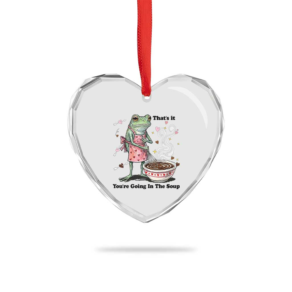 Funny Frog Valentine Meme Heart Crystal Glass Ornament That Is It You Are Going In The Soup