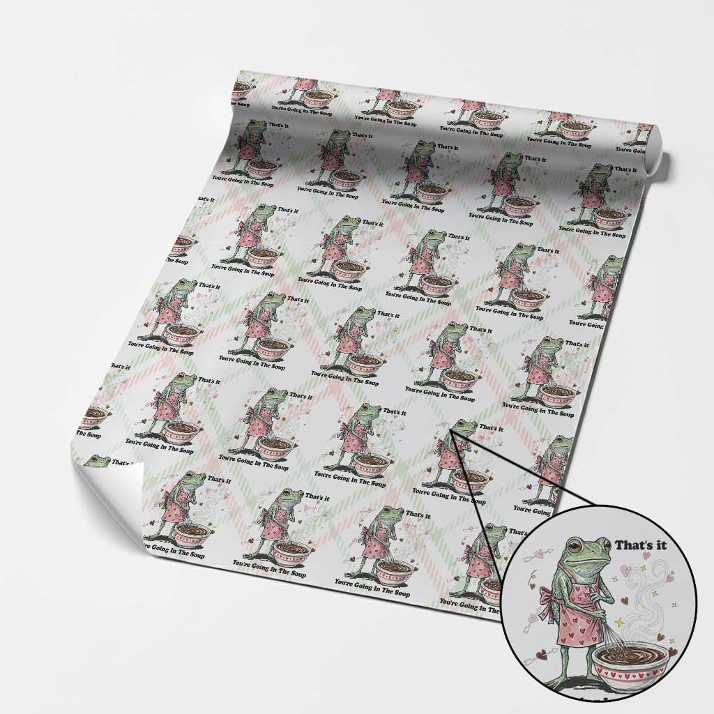 Funny Frog Valentine Meme Wrapping Paper Roll That Is It You Are Going In The Soup