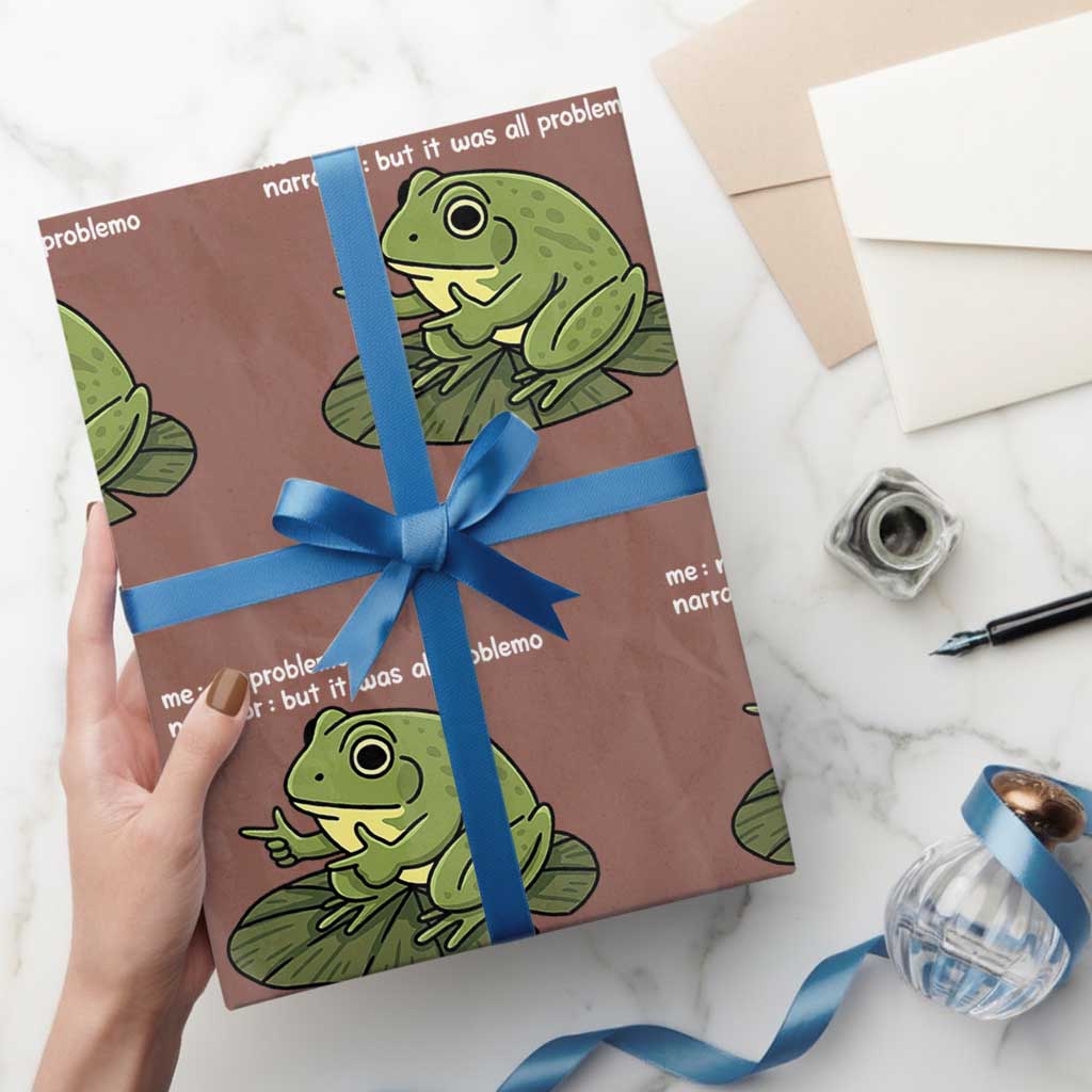 Funny Frog Wrapping Paper Roll Me No Problemo Narrator But It Was All Problemo - Wonder Print Shop