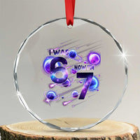 Funny Galaxy Space Birthday Crystal Glass Ornament I Was Six Now I Am Seven - Wonder Print Shop