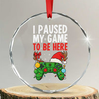 Funny Gaming Christmas Crystal Glass Ornament I Paused My Game To Be Here - Wonder Print Shop