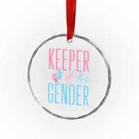 Funny Gender Reveal Party Crystal Glass Ornament Keeper Of The Gender
