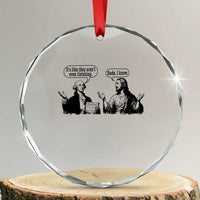 Funny George Washington and Jesus Conversation Crystal Glass Ornament Dude I Know Founding Values and Faith Political Commentary