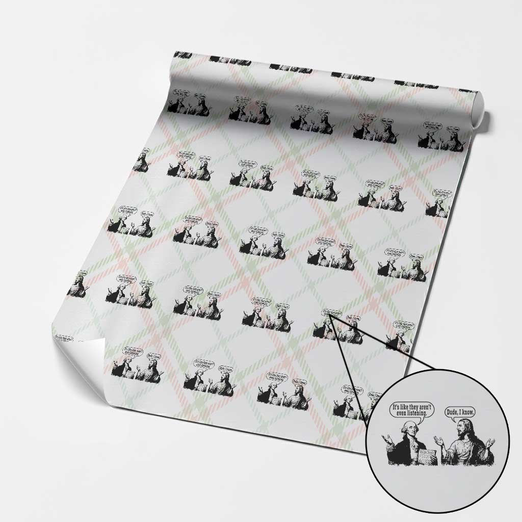 Funny George Washington and Jesus Conversation Wrapping Paper Roll Dude I Know Founding Values and Faith Political Commentary