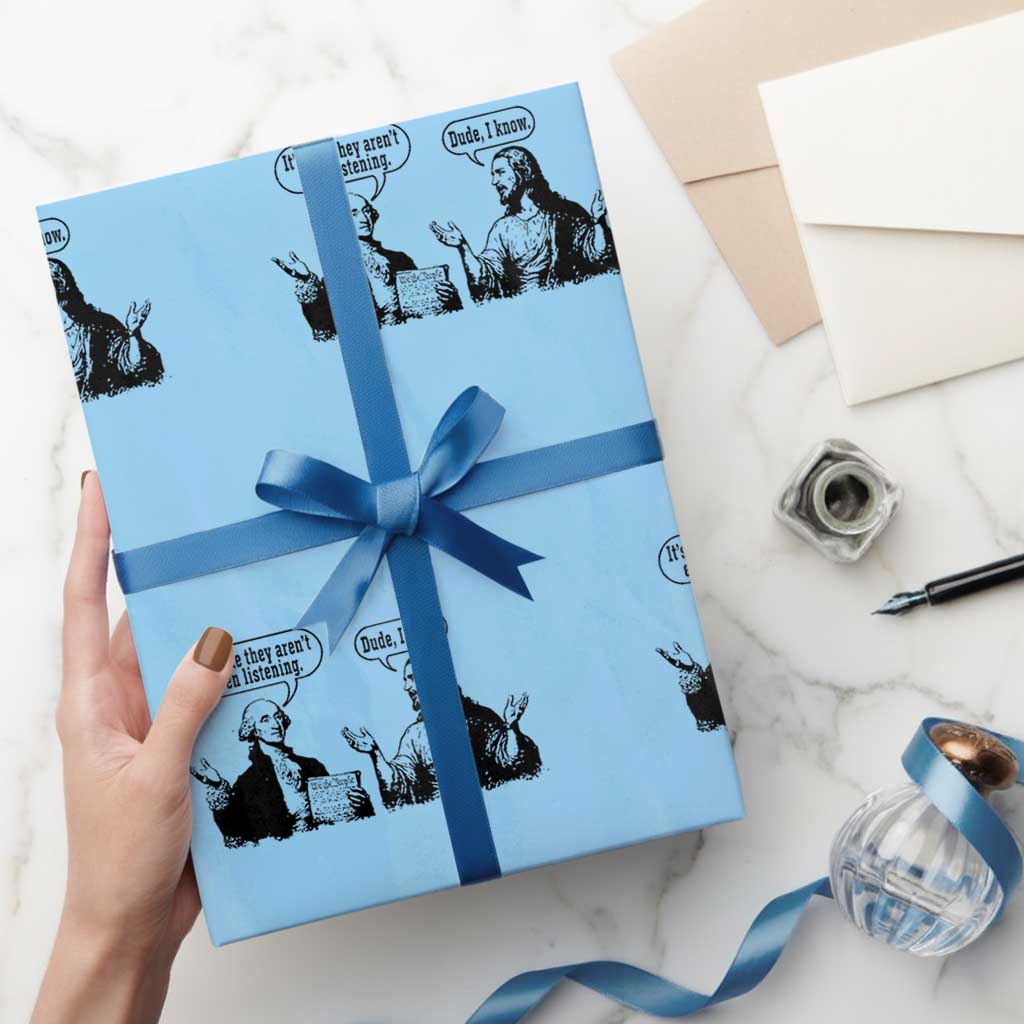 Funny George Washington and Jesus Conversation Wrapping Paper Roll Dude I Know Founding Values and Faith Political Commentary