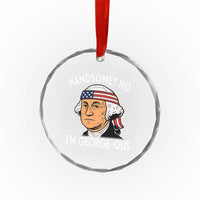 Funny George Washington Crystal Glass Ornament Handsome No Georgeous Patriotic 4th Of July Humor TS02