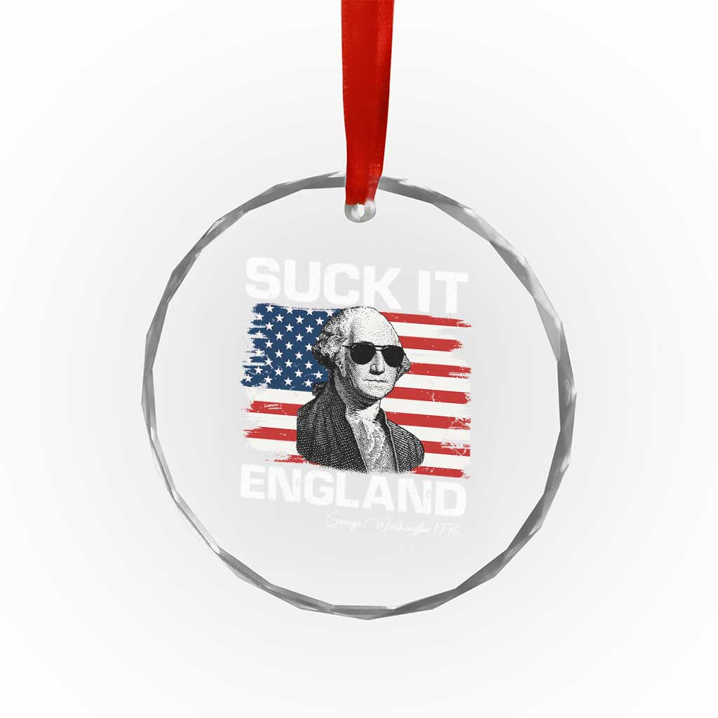 Funny George Washington Crystal Glass Ornament Suck It England Bold Patriotic 4th of July 1776 TS02