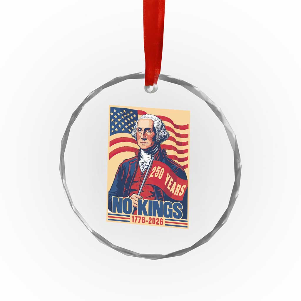Funny George Washington Freedom Protest Crystal Glass Ornament No Kings