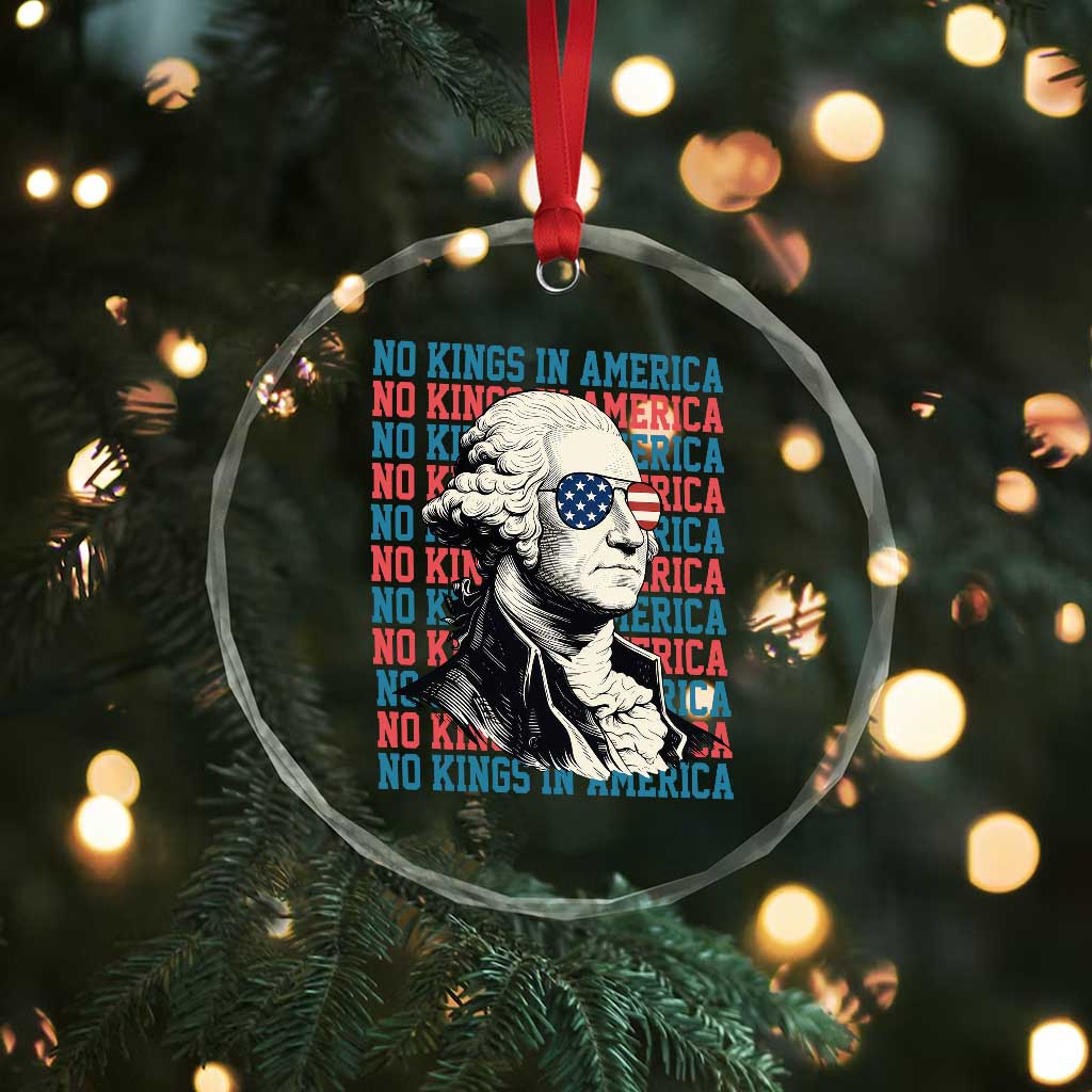 Funny George Washington Protest Crystal Glass Ornament No Kings In America
