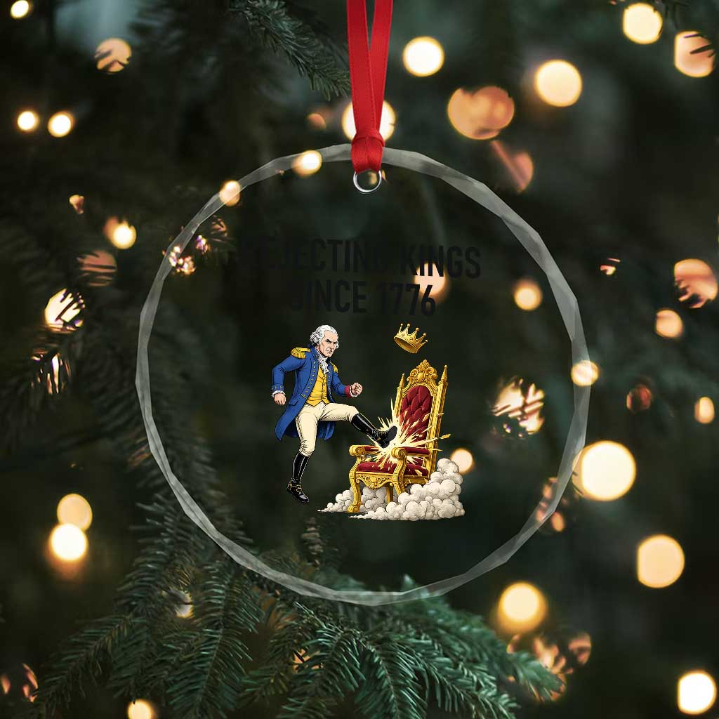 Funny George Washington Protest Crystal Glass Ornament Rejecting Kings Since 1776